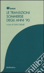 Le transizioni sommerse degli anni '90 libro