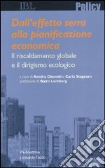 Dall'effetto serra alla pianificazione economica. Il riscaldamento globale e il dirigismo ecologico