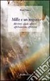 Mille e un respiro. Aforismi, afasie, affanni, affabulazioni, affabilità libro