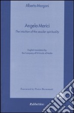 Angela Merici. The intuition of the secular spirituality libro