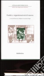 L'Italia repubblicana nella crisi degli anni Settanta. Atti del ciclo di Convegni (Roma, novembre-dicembre 2001). Vol. 3: Partiti e organizzazioni di massa