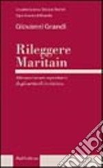 Rileggere Maritain. Attraverso un repertorio degli articoli in rivista libro