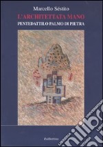 L'architettata mano. Pentedattilo palmo di pietra libro