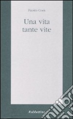 Una vita, tante vite libro