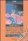 Russia's western orientation after 11th September. Russia's enhanced co-operation with NATO and the European Union libro