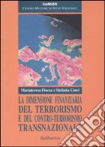 La dimensione finanziaria del terrorismo e del contro-terrorismo transnazionale libro