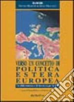 Verso un concetto di politica estera europea. Le sfide esterne e di sicurezza per la UE libro