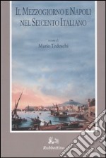 Il Mezzogiorno e Napoli nel Seicento italiano. Atti del Convegno (Napoli, 24 maggio 2002) libro