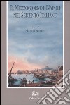 Il Mezzogiorno e Napoli nel Seicento italiano. Atti del Convegno (Napoli, 24 maggio 2002) libro di Tedeschi M. (cur.)