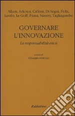 Governare l'innovazione. La responsabilità etica