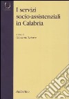 I servizi socio-assistenziali in Calabria libro