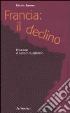 Francia: il declino libro