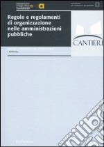 Regole e regolamenti di organizzazione nelle amministrazioni pubbliche libro