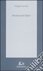 Ascoltiamo Gesù libro