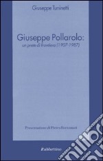 Giuseppe Pollarolo: un prete di frontiera (1907-1987)