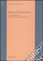 Input and Interaction. Investigating EFL Italian University classroom