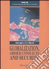 Globalization, Armed Conflicts and Security libro