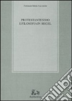 Protestantesimo e filosofia in Hegel