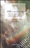 Mille e un respiro. Aforismi, afasie, affanni, affabulazioni, affabilità libro di Fignon Beno