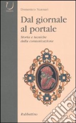 Dal giornale al portale. Storia e tecniche della comunicazione libro