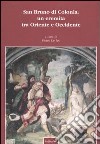 San Bruno di Colonia: un eremita tra Oriente e Occidente. Atti del 2° Convegno internazionale (Serra San Bruno, 2-5 ottobre 2002) libro