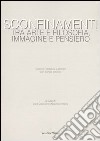 Sconfinamenti. Tra arte e filosofia, immagine e pensiero. Incontri filosofico-letterari con Sergio Givone (Catanzaro-Lamezia Terme, 23-24 maggio 2003) libro