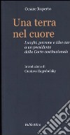 Una terra nel cuore. Luoghi, persone e idee care a un presidente della Corte costituzionale libro