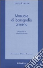 Manuale di iconografia armena libro