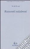 Racconti calabresi libro di Misasi Nicola Crupi P. (cur.)