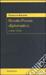 Renato Prunas diplomatico (1892-1951) libro