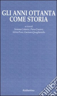 Gli anni ottanta come storia