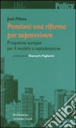 Pensioni: una riforma per sopravvivere. Prospettive europee per il modello a capitalizzazione