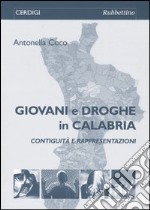 Giovani e droghe in Calabria. Contiguità e rappresentazioni libro