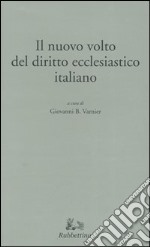 Il nuovo volto del diritto ecclesiastico italiano libro