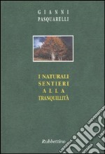 I naturali sentieri alla tranquillità