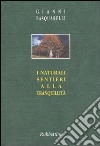 I naturali sentieri alla tranquillità libro di Pasquarelli Gianni