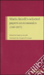 Mario Arcelli's selected papers on economics (1967-1977)