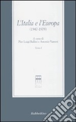 L'Italia e l'Europa (1947-1979) libro