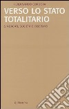 Verso lo stato totalitario. Sindacati, società e fascismo libro di Cordova Ferdinando