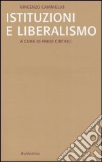 Istituzioni e liberalismo libro