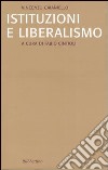 Istituzioni e liberalismo libro