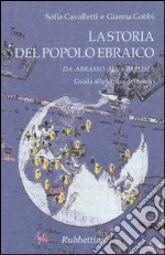 La storia del popolo ebraico: Tra memoria e speranza-Da Abramo alla parusia. Guida alla lettura del rotolo. Con gadget libro