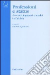 Professioni e status. Avvocati, ingegneri e medici in Calabria libro di Speranza L. (cur.)