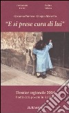 «E si prese cura di lui». Dossier regionale 2004. Profili della povertà in Calabria libro