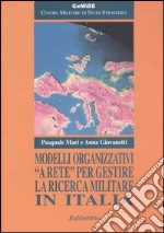 Modelli organizzativi «a rete» per gestire la ricerca militare in Italia