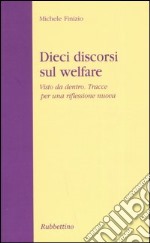 Dieci discorsi sul welfare. Visto da dentro. Tracce per una riflessione nuova