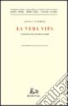 La vera vita. Sociologia del soprannaturale libro