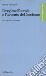 Il regime liberale e l'avvento del fascismo