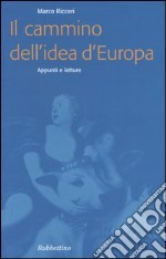 Il cammino dell'idea d'Europa. Appunti e letture