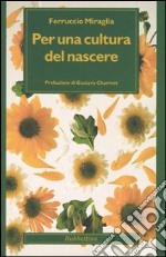 Per una cultura del nascere libro